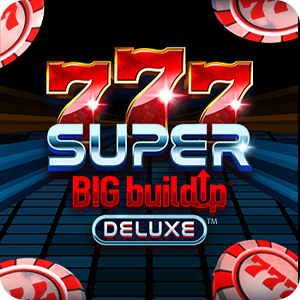 777 SUPER BIG BUILDUP™ DELUXE™