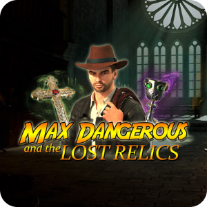 MAX DANGEROUS AND THE LOST RELICS