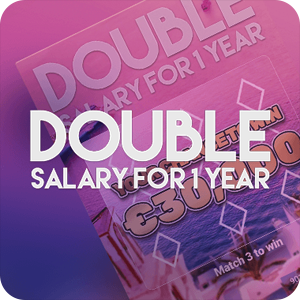 DOUBLE SALARY FOR 1 YEAR