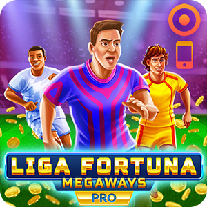 LIGA FORTUNA MEGAWAYS PRO